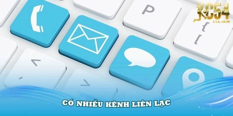Có nhiều kênh liên lạc, thông tin với nhà cái